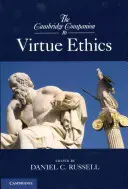 Le Cambridge Companion de l'éthique de la vertu - The Cambridge Companion to Virtue Ethics