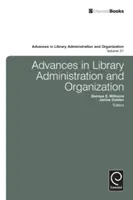 Progrès dans l'administration et l'organisation des bibliothèques - Advances in Library Administration and Organization