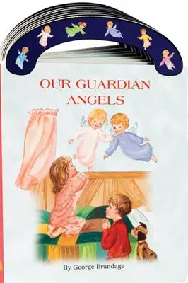 Nos anges gardiens : Le livre à emporter de saint Joseph - Our Guardian Angels: St. Joseph Carry-Me-Along Board Book