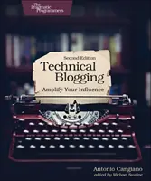 Blogs techniques : Amplifiez votre influence - Technical Blogging: Amplify Your Influence