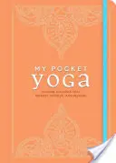 Mon Yoga de Poche : Des exercices à tout moment qui rafraîchissent, recentrent et restaurent - My Pocket Yoga: Anytime Exercises That Refresh, Refocus, and Restore