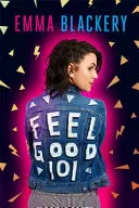 Feel Good 101 - Le premier livre d'Emma Blackery - Feel Good 101 - The First Book by Emma Blackery