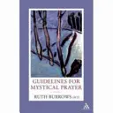 Lignes directrices pour la prière mystique - Guidelines for Mystical Prayer