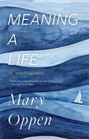 Le sens de la vie : Une autobiographie - Meaning a Life: An Autobiography