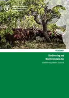 Biodiversité et secteur de l'élevage - lignes directrices pour l'évaluation quantitative - Biodiversity and the livestock sector - guidelines for quantitative assessment