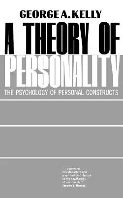 Une théorie de la personnalité : La psychologie des constructions personnelles - A Theory of Personality: The Psychology of Personal Constructs