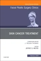 Skin Cancer Surgery, un numéro de Facial Plastic Surgery Clinics of North America (Cliniques de chirurgie plastique faciale d'Amérique du Nord) - Skin Cancer Surgery, An Issue of Facial Plastic Surgery Clinics of North America