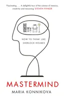 Mastermind - Comment penser comme Sherlock Holmes - Mastermind - How to Think Like Sherlock Holmes