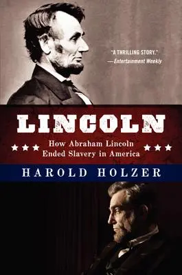 Lincoln : Comment Abraham Lincoln a mis fin à l'esclavage en Amérique - Lincoln: How Abraham Lincoln Ended Slavery in America