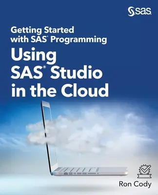 S'initier à la programmation SAS : Utilisation de SAS Studio dans le nuage - Getting Started with SAS Programming: Using SAS Studio in the Cloud