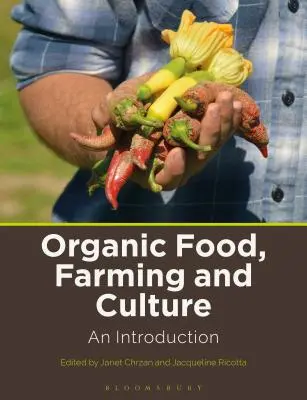 Alimentation, agriculture et culture biologiques : Une introduction - Organic Food, Farming and Culture: An Introduction