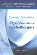 L'essentiel de la supervision pour les psychothérapies psychodynamiques - Supervision Essentials for Psychodynamic Psychotherapies