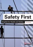 Safety First : Safety First : English for Health and Safety Resource Book with Audio CDs B1 - Safety First: English for Health and Safety Resource Book with Audio CDs B1