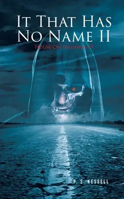 Ce qui n'a pas de nom II : La maison sur la route 89 - It That Has No Name II: House On Highway 89