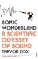 Sonic Wonderland - Une odyssée scientifique du son - Sonic Wonderland - A Scientific Odyssey of Sound