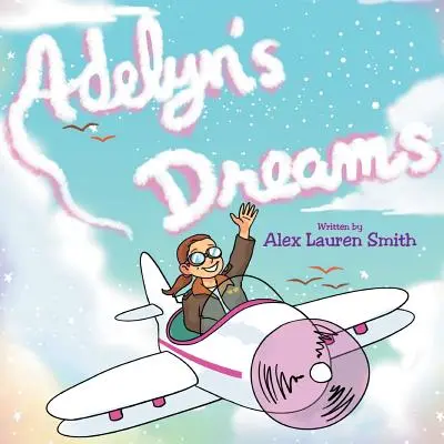 Les rêves d'Adelyn - Adelyn's Dreams