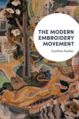 Le mouvement de la broderie moderne - The Modern Embroidery Movement