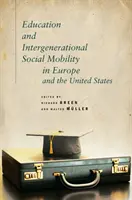 Éducation et mobilité sociale intergénérationnelle en Europe et aux États-Unis - Education and Intergenerational Social Mobility in Europe and the United States
