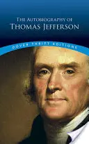 L'autobiographie de Thomas Jefferson - The Autobiography of Thomas Jefferson