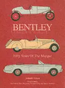 Bentley, 1 : Cinquante ans de marque - Bentley, 1: Fifty Years of the Marque