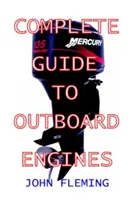 Guide complet des moteurs hors-bord - Complete Guide To Outboard Engines