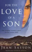Pour l'amour d'un fils - La quête d'une femme afghane pour son enfant volé - For the Love of a Son - One Afghan Woman's Quest for her Stolen Child
