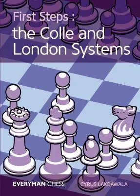 Premiers pas : Les systèmes Colle et London - First Steps: The Colle and London Systems