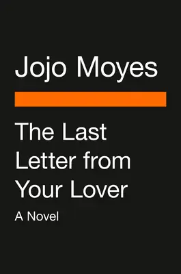 La dernière lettre de votre amant (Film Tie-In) - The Last Letter from Your Lover (Movie Tie-In)