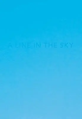Caleb Cain Marcus : Une ligne dans le ciel - Caleb Cain Marcus: A Line in the Sky