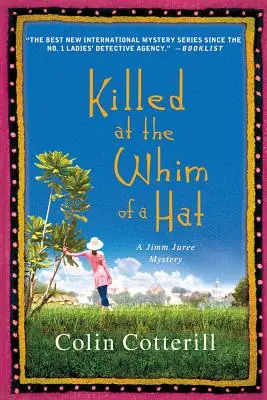 Tué sur un coup de tête : un mystère de Jimm Juree - Killed at the Whim of a Hat: A Jimm Juree Mystery