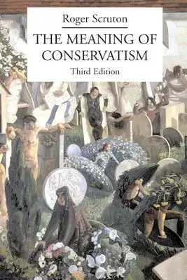 Le sens du conservatisme - The Meaning of Conservatism