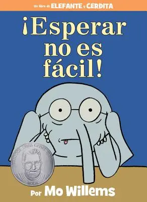 Esperar No Es Fcil ! (un livre de l'éléphant et du cochon, édition espagnole) - Esperar No Es Fcil! (an Elephant and Piggie Book, Spanish Edition)