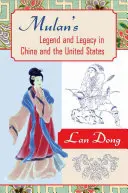 La légende et l'héritage de Mulan en Chine et aux États-Unis - Mulan's Legend and Legacy in China and the United States