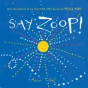 Dis Zoop ! (Livre d'apprentissage pour les tout-petits, livre d'apprentissage pour les enfants d'âge préscolaire, livres interactifs pour enfants) - Say Zoop! (Toddler Learning Book, Preschool Learning Book, Interactive Children's Books)