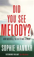 Avez-vous vu Melody ? - Le surprenant page turner de la reine du suspense psychologique. - Did You See Melody? - The stunning page turner from the Queen of Psychological Suspense