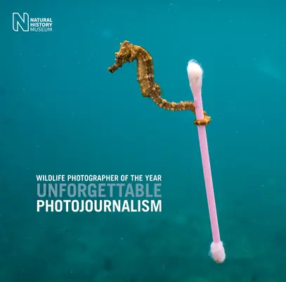 Photographe de l'année pour la faune et la flore : Le photojournalisme inoubliable - Wildlife Photographer of the Year: Unforgettable Photojournalism