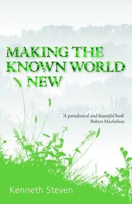 Faire du monde connu un monde nouveau - Making the Known World New