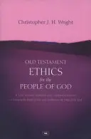 L'éthique de l'Ancien Testament pour le peuple de Dieu (Wright Christopher J H (Auteur)) - Old Testament Ethics for the People of God (Wright Christopher J H (Author))