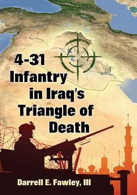 Le 4-31e régiment d'infanterie dans le triangle de la mort en Irak - 4-31 Infantry in Iraq's Triangle of Death