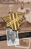 Pour l'or et la gloire : Charlie Wiggins et le circuit automobile afro-américain - For Gold and Glory: Charlie Wiggins and the African-American Racing Car Circuit