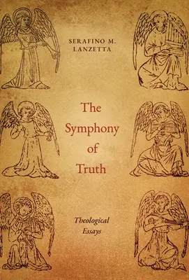 La symphonie de la vérité : essais théologiques - The Symphony of Truth: Theological Essays