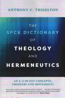 Dictionnaire SPCK de théologie et d'herméneutique - SPCK Dictionary of Theology and Hermeneutics