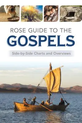 Rose Guide to the Gospels : Tableaux et aperçus côte à côte - Rose Guide to the Gospels: Side-By-Side Charts and Overviews