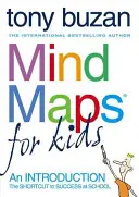 Les cartes mentales pour les enfants : le raccourci pour réussir à l'école - Mind Maps for Kids: The Shortcut to Success at School