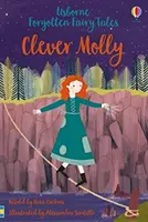 Contes de fées oubliés : Molly la maligne - Forgotten Fairy Tales: Clever Molly