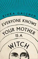 Tout le monde sait que ta mère est une sorcière - Everyone Knows Your Mother is a Witch