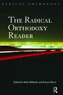 Le lecteur de l'orthodoxie radicale - The Radical Orthodoxy Reader