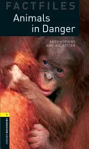 Oxford Bookworms Factfiles : Animaux en danger : Niveau 1 : Vocabulaire de 400 mots - Oxford Bookworms Factfiles: Animals in Danger: Level 1: 400-Word Vocabulary