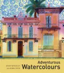 Aquarelles aventureuses - Adventurous Watercolours