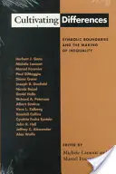 Cultiver les différences : Les frontières symboliques et la fabrication de l'inégalité - Cultivating Differences: Symbolic Boundaries and the Making of Inequality